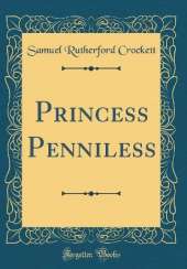 Princess Penniless (Classic Reprint)
