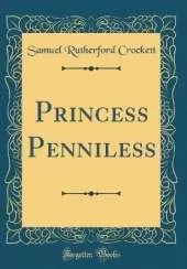 Princess Penniless (Classic Reprint)