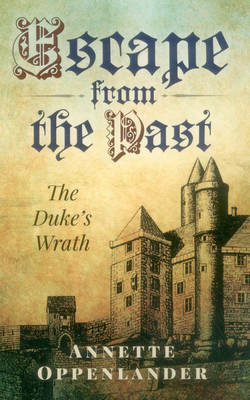 Escape from the Past: The Duke's Wrath