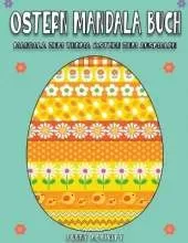 Ostern Mandala Buch: Grosses Ostereier-Malbuch - 75 einzigartige Designs. Easter Egg Coloring Book ( German Edition)