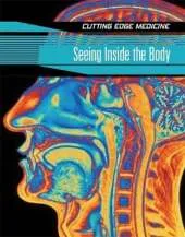 Cutting Edge Medicine: Seeing Inside The Body