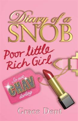 Diary of a Snob: Poor Little Rich Girl: Book 1