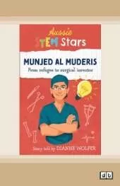Aussie STEM Stars Munjed Al Muderis: From refugee to surgical inventor