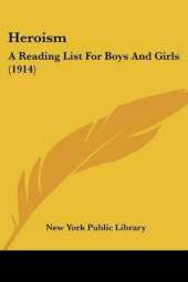 Heroism: A Reading List For Boys And Girls (1914)