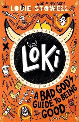 Loki: A Bad God's Guide to Being Good: Trickster Norse god turned school kid - the bestselling first book in the hilarious comics-style diary series for 7-11-year-olds
