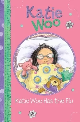 Katie Woo Has the Flu