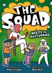 The Squad 4: Meets the Mastermind