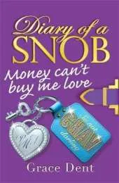 Diary of a Snob: Money Can't Buy Me Love: Book 2