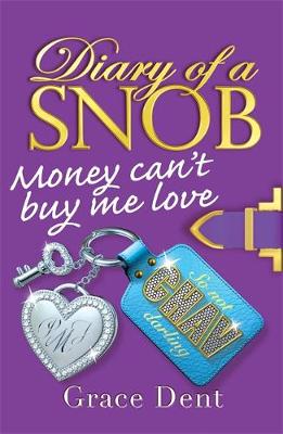 Diary of a Snob: Money Can't Buy Me Love: Book 2
