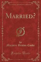 Married? (Classic Reprint)