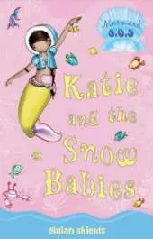 Katie and the Snow Babies: Mermaid SOS