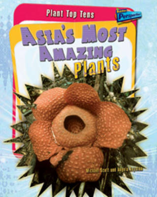 Asia's Most Amazing Plants