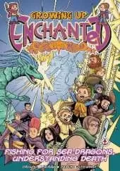 Growing Up Enchanted 2: Fishing for Sea Dragons, Understanding Death - Special Edition