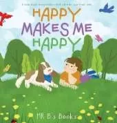 Happy Makes Me Happy