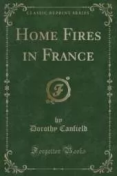 Home Fires in France (Classic Reprint)