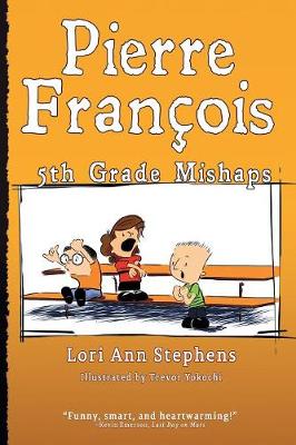 Pierre Francois: 5th Grade Mishaps