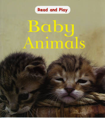 Read and Play: Baby Animals