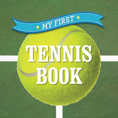 My First Tennis Book