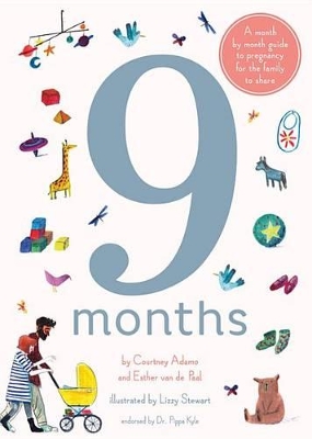 9 Months: A Step by Step Family Guide to Waiting for Baby