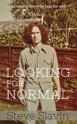 Looking for Normal: An Autistic Boy Who Beat The Odds
