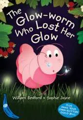 The Glow-Worm Who Lost Her Glow: Blue Banana
