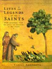 Lives and Legends of the Saints