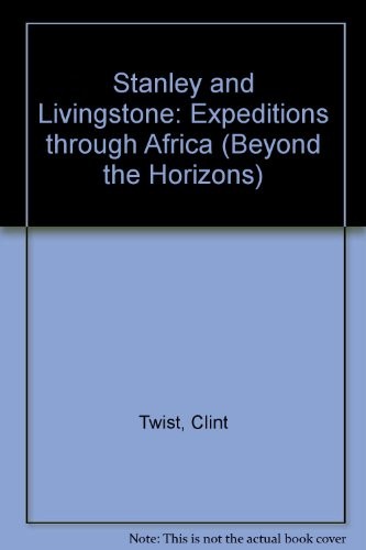 Stanley and Livingstone: Expeditions through Africa