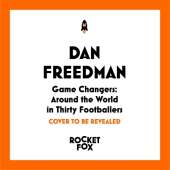 Game Changers: Around the World in Thirty Footballers