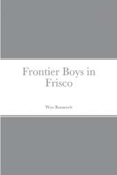 Frontier Boys in Frisco