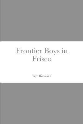 Frontier Boys in Frisco