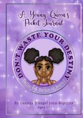 Don't Waste Your Destiny: Be The Best Version of Yourself