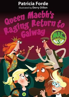 Queen Maebh's Raging Return to Galway