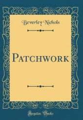 Patchwork (Classic Reprint)