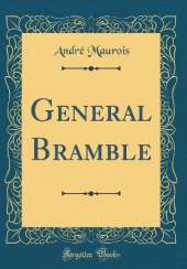 General Bramble (Classic Reprint)