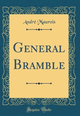 General Bramble (Classic Reprint)