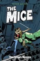 The Mice: the Factory Menace