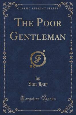 The Poor Gentleman (Classic Reprint)