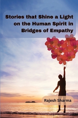 Stories that shine a light on the human spirit in Bridges of Empathy
