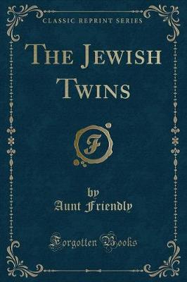 The Jewish Twins (Classic Reprint)