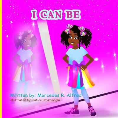 I Can Be