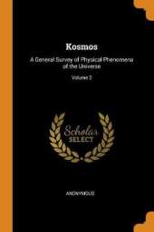 Kosmos: A General Survey of Physical Phenomena of the Universe; Volume 2
