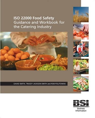 ISO 22000 Food Safety: Guidance and Workbook for the Catering Industry