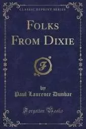 Folks From Dixie (Classic Reprint)