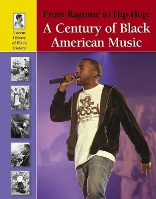 A Century of Black American Music: From Ragtime to Hip-Hop