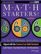 Math Starters: 5- to 10-Minute Activities Aligned with the Common Core Math Standards, Grades 6-12