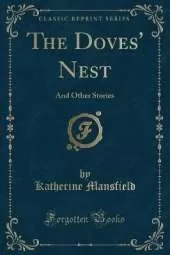 The Doves' Nest: And Other Stories (Classic Reprint)
