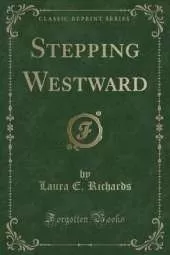 Stepping Westward (Classic Reprint)