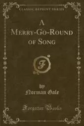 A Merry-Go-Round of Song (Classic Reprint)