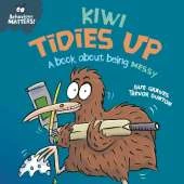 Kiwi Tidies Up - A book about being messy