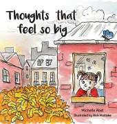 Thoughts That Feel So Big